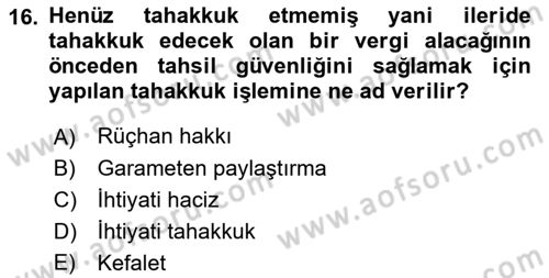 Vergi Hukuku Dersi 2018 - 2019 Yılı Yaz Okulu Sınav Soruları 16. Soru