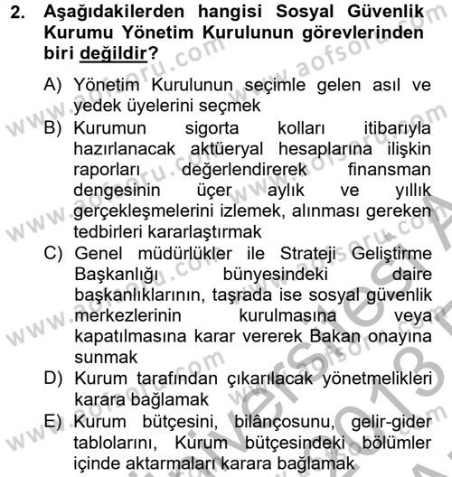 Sosyal Güvenlik Hukuku Dersi 2012 - 2013 Yılı (Vize) Ara Sınav Soruları 2. Soru