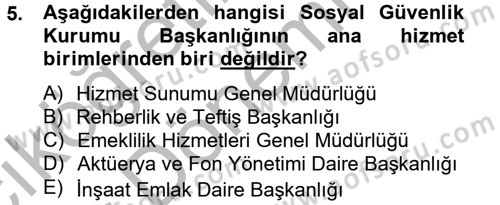Sosyal Güvenlik Hukuku Dersi 2012 - 2013 Yılı (Vize) Ara Sınav Soruları 5. Soru