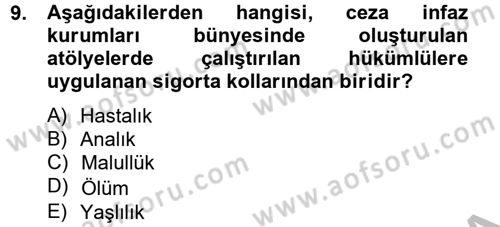 Sosyal Güvenlik Hukuku Dersi 2012 - 2013 Yılı (Vize) Ara Sınav Soruları 9. Soru