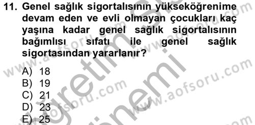 Sosyal Güvenlik Hukuku Dersi 2012 - 2013 Yılı (Final) Dönem Sonu Sınav Soruları 11. Soru