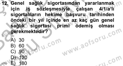 Sosyal Güvenlik Hukuku Dersi 2012 - 2013 Yılı (Final) Dönem Sonu Sınav Soruları 12. Soru