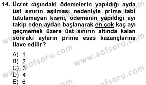 Sosyal Güvenlik Hukuku Dersi 2012 - 2013 Yılı (Final) Dönem Sonu Sınav Soruları 14. Soru