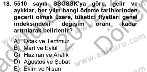 Sosyal Güvenlik Hukuku Dersi 2012 - 2013 Yılı (Final) Dönem Sonu Sınav Soruları 18. Soru