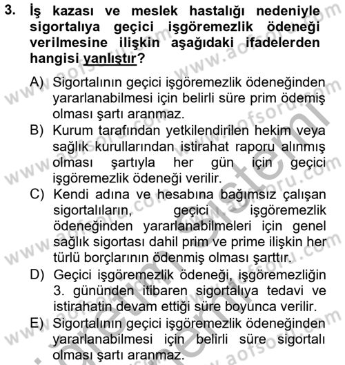 Sosyal Güvenlik Hukuku Dersi 2012 - 2013 Yılı (Final) Dönem Sonu Sınav Soruları 3. Soru