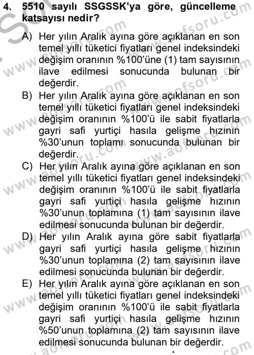 Sosyal Güvenlik Hukuku Dersi 2012 - 2013 Yılı (Final) Dönem Sonu Sınav Soruları 4. Soru