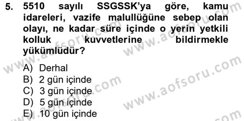 Sosyal Güvenlik Hukuku Dersi 2012 - 2013 Yılı (Final) Dönem Sonu Sınav Soruları 5. Soru