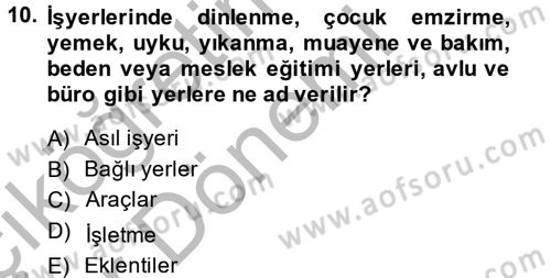 Sosyal Güvenlik Hukuku Dersi 2013 - 2014 Yılı (Vize) Ara Sınav Soruları 10. Soru