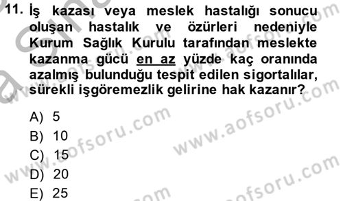 Sosyal Güvenlik Hukuku Dersi 2013 - 2014 Yılı (Vize) Ara Sınav Soruları 11. Soru