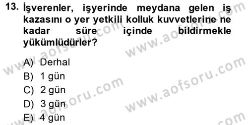 Sosyal Güvenlik Hukuku Dersi 2013 - 2014 Yılı (Vize) Ara Sınav Soruları 13. Soru