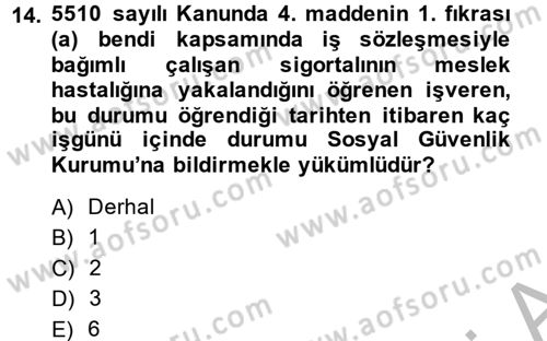 Sosyal Güvenlik Hukuku Dersi 2013 - 2014 Yılı (Vize) Ara Sınav Soruları 14. Soru