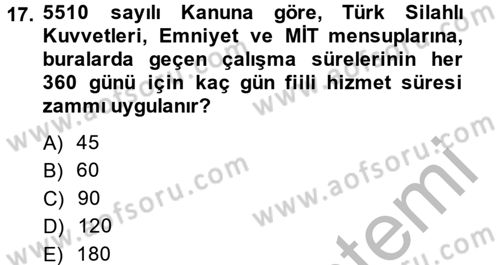 Sosyal Güvenlik Hukuku Dersi 2013 - 2014 Yılı (Vize) Ara Sınav Soruları 17. Soru