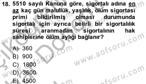 Sosyal Güvenlik Hukuku Dersi 2013 - 2014 Yılı (Vize) Ara Sınav Soruları 18. Soru