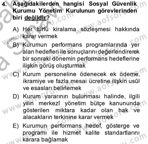 Sosyal Güvenlik Hukuku Dersi 2013 - 2014 Yılı (Vize) Ara Sınav Soruları 4. Soru