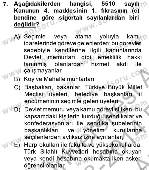 Sosyal Güvenlik Hukuku Dersi 2013 - 2014 Yılı (Vize) Ara Sınav Soruları 7. Soru