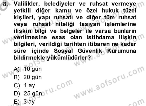 Sosyal Güvenlik Hukuku Dersi 2013 - 2014 Yılı (Vize) Ara Sınav Soruları 8. Soru