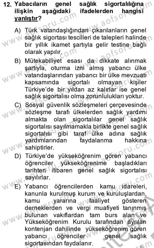 Sosyal Güvenlik Hukuku Dersi 2013 - 2014 Yılı (Final) Dönem Sonu Sınav Soruları 12. Soru