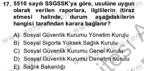Sosyal Güvenlik Hukuku Dersi 2013 - 2014 Yılı (Final) Dönem Sonu Sınav Soruları 17. Soru