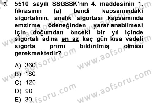 Sosyal Güvenlik Hukuku Dersi 2013 - 2014 Yılı (Final) Dönem Sonu Sınav Soruları 3. Soru