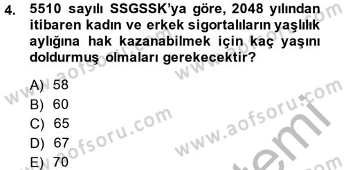 Sosyal Güvenlik Hukuku Dersi 2013 - 2014 Yılı (Final) Dönem Sonu Sınav Soruları 4. Soru