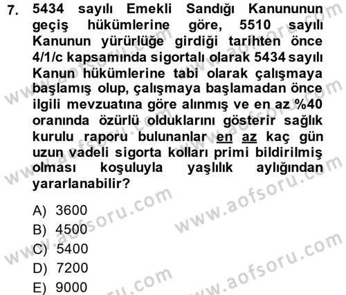 Sosyal Güvenlik Hukuku Dersi 2013 - 2014 Yılı (Final) Dönem Sonu Sınav Soruları 7. Soru