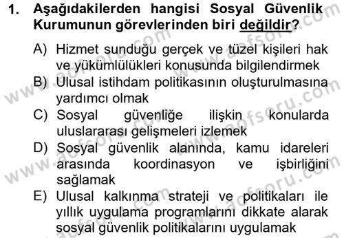 Sosyal Güvenlik Hukuku Dersi 2013 - 2014 Yılı Tek Ders Sınav Soruları 1. Soru