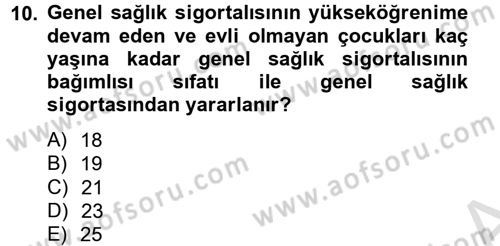 Sosyal Güvenlik Hukuku Dersi 2013 - 2014 Yılı Tek Ders Sınav Soruları 10. Soru