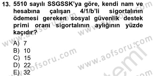 Sosyal Güvenlik Hukuku Dersi 2013 - 2014 Yılı Tek Ders Sınav Soruları 13. Soru