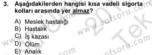 Sosyal Güvenlik Hukuku Dersi 2013 - 2014 Yılı Tek Ders Sınav Soruları 3. Soru