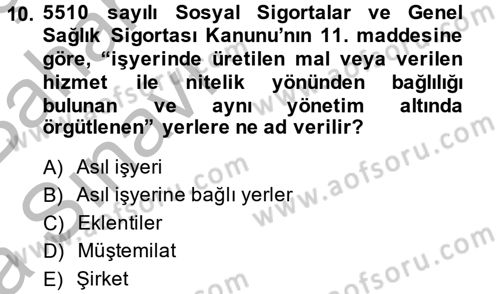 Sosyal Güvenlik Hukuku Dersi 2014 - 2015 Yılı (Vize) Ara Sınav Soruları 10. Soru