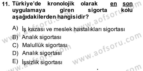 Sosyal Güvenlik Hukuku Dersi 2014 - 2015 Yılı (Vize) Ara Sınav Soruları 11. Soru