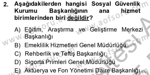Sosyal Güvenlik Hukuku Dersi 2014 - 2015 Yılı (Vize) Ara Sınav Soruları 2. Soru