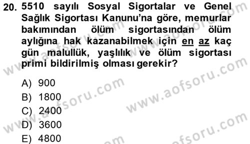 Sosyal Güvenlik Hukuku Dersi 2014 - 2015 Yılı (Vize) Ara Sınavı 20. Soru