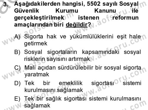 Sosyal Güvenlik Hukuku Dersi 2014 - 2015 Yılı (Vize) Ara Sınav Soruları 3. Soru