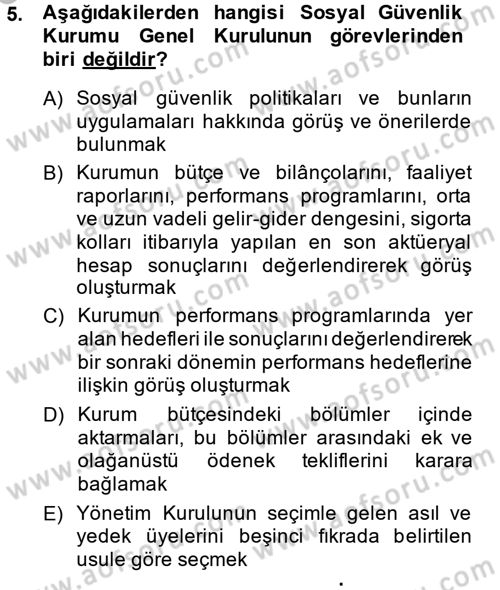 Sosyal Güvenlik Hukuku Dersi 2014 - 2015 Yılı (Vize) Ara Sınav Soruları 5. Soru