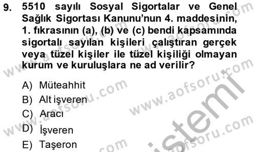 Sosyal Güvenlik Hukuku Dersi 2014 - 2015 Yılı (Vize) Ara Sınav Soruları 9. Soru