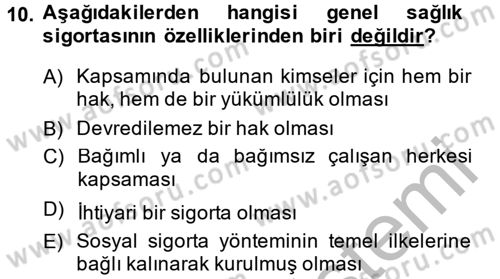 Sosyal Güvenlik Hukuku Dersi 2014 - 2015 Yılı (Final) Dönem Sonu Sınav Soruları 10. Soru