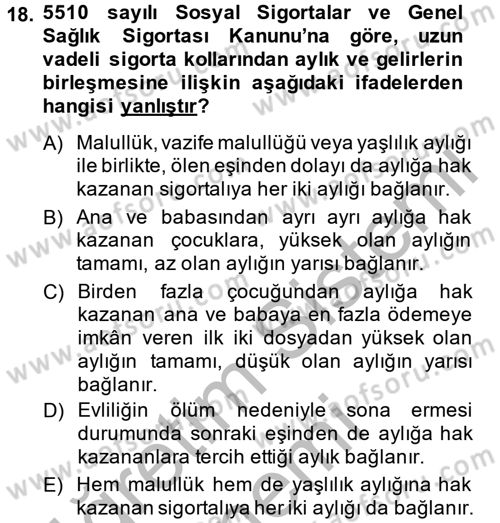 Sosyal Güvenlik Hukuku Dersi 2014 - 2015 Yılı (Final) Dönem Sonu Sınav Soruları 18. Soru