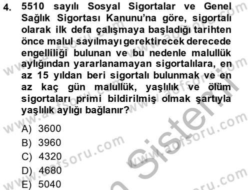 Sosyal Güvenlik Hukuku Dersi 2014 - 2015 Yılı (Final) Dönem Sonu Sınav Soruları 4. Soru