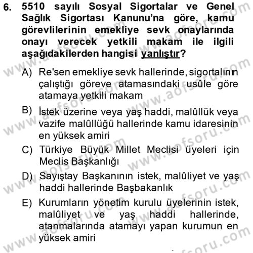 Sosyal Güvenlik Hukuku Dersi 2014 - 2015 Yılı (Final) Dönem Sonu Sınav Soruları 6. Soru