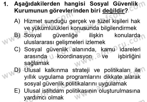 Sosyal Güvenlik Hukuku Dersi 2014 - 2015 Yılı Tek Ders Sınav Soruları 1. Soru