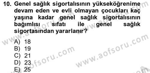 Sosyal Güvenlik Hukuku Dersi 2014 - 2015 Yılı Tek Ders Sınav Soruları 10. Soru