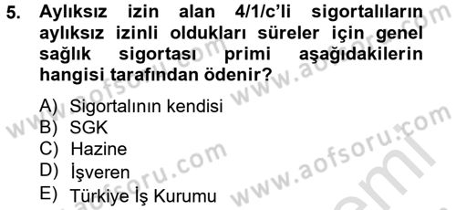 Sosyal Güvenlik Hukuku Dersi 2014 - 2015 Yılı Tek Ders Sınav Soruları 5. Soru