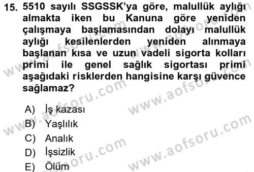 Sosyal Güvenlik Hukuku Dersi 2015 - 2016 Yılı (Vize) Ara Sınav Soruları 15. Soru