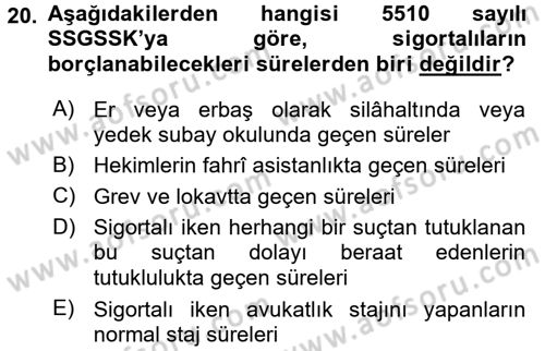 Sosyal Güvenlik Hukuku Dersi 2015 - 2016 Yılı (Vize) Ara Sınav Soruları 20. Soru