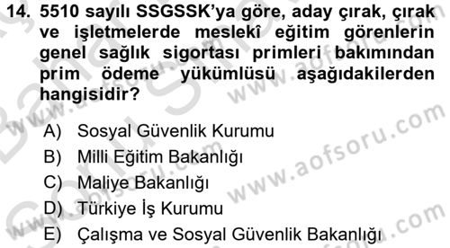 Sosyal Güvenlik Hukuku Dersi 2015 - 2016 Yılı (Final) Dönem Sonu Sınav Soruları 14. Soru