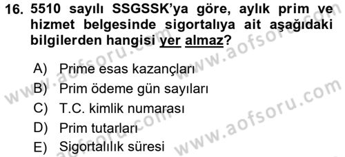 Sosyal Güvenlik Hukuku Dersi 2015 - 2016 Yılı (Final) Dönem Sonu Sınav Soruları 16. Soru