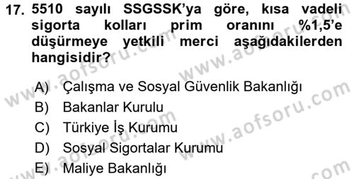 Sosyal Güvenlik Hukuku Dersi 2015 - 2016 Yılı (Final) Dönem Sonu Sınav Soruları 17. Soru