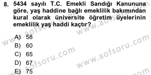 Sosyal Güvenlik Hukuku Dersi 2015 - 2016 Yılı (Final) Dönem Sonu Sınav Soruları 8. Soru