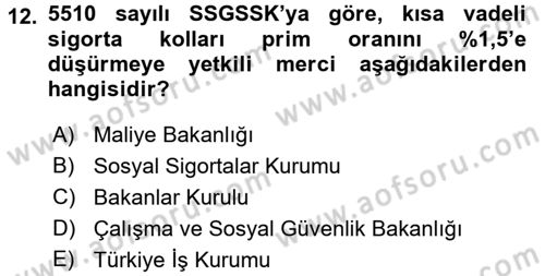 Sosyal Güvenlik Hukuku Dersi 2015 - 2016 Yılı Tek Ders Sınav Soruları 12. Soru